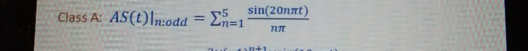 Class A: AS(t)|n:odd = Eh=1
sin(20nnt)
5
