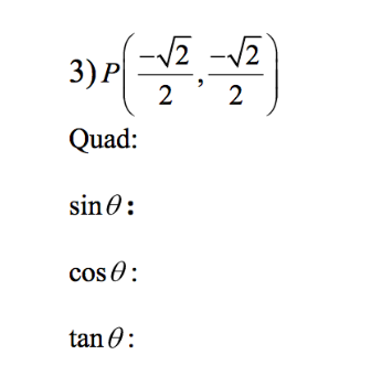 3) P
2
Quad:
sin 0:
cos 0:
tan 0:
