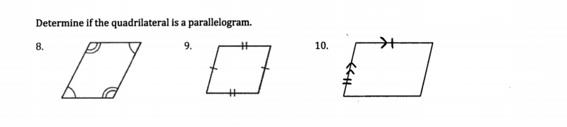 Determine if the quadrilateral is a parallelogram.
8.
9.
%23
10.
%23
