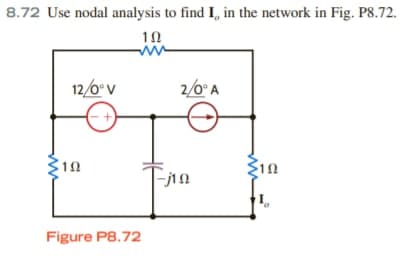8.72 Use nodal analysis to find I, in the network in Fig. P8.72.
10
12/0°v
2/0° A
10
Fjin
Figure P8.72
