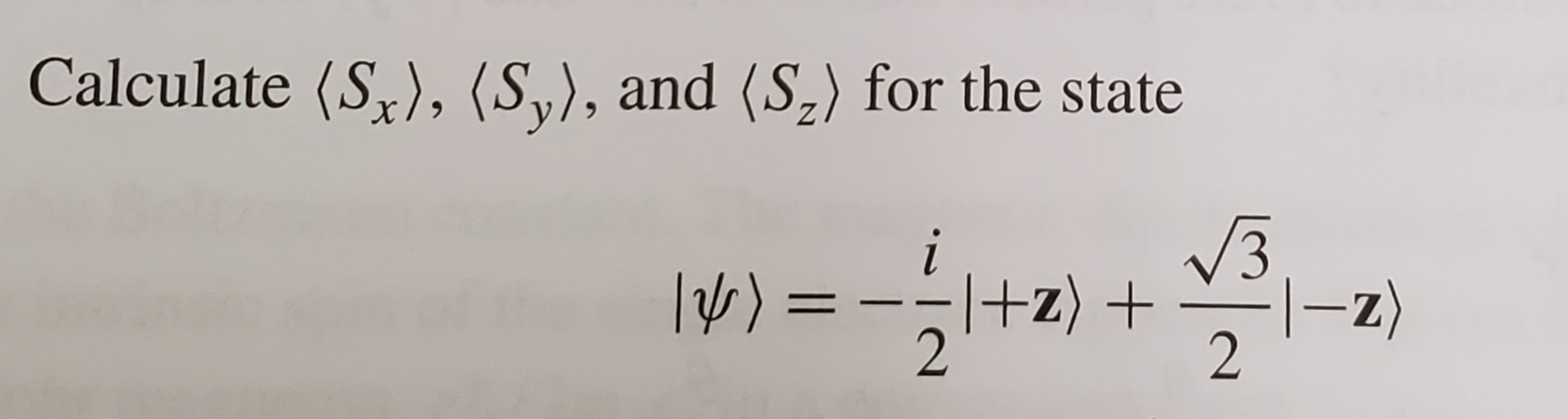 Calculate (S), (Sy), and (S2) for the state
3
+z) +
-z)
2
2
