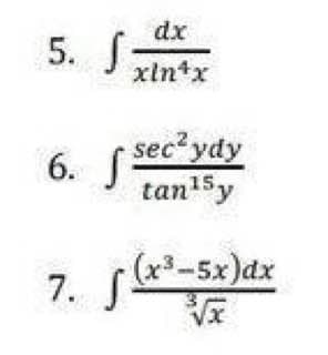 5. J
6. f
dx
xintx
7. S
sec²ydy
tan ¹5 y
(x³-5x)dx
VX
1) S