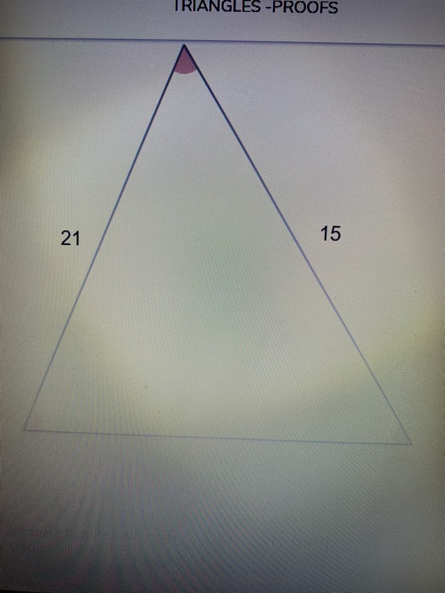 TRIANGLES-PROOFS
21
15
