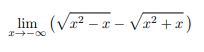 lim (√²-x-√√² + x)
∞0-+x