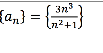 3n3
{an} = {
n²+1)
