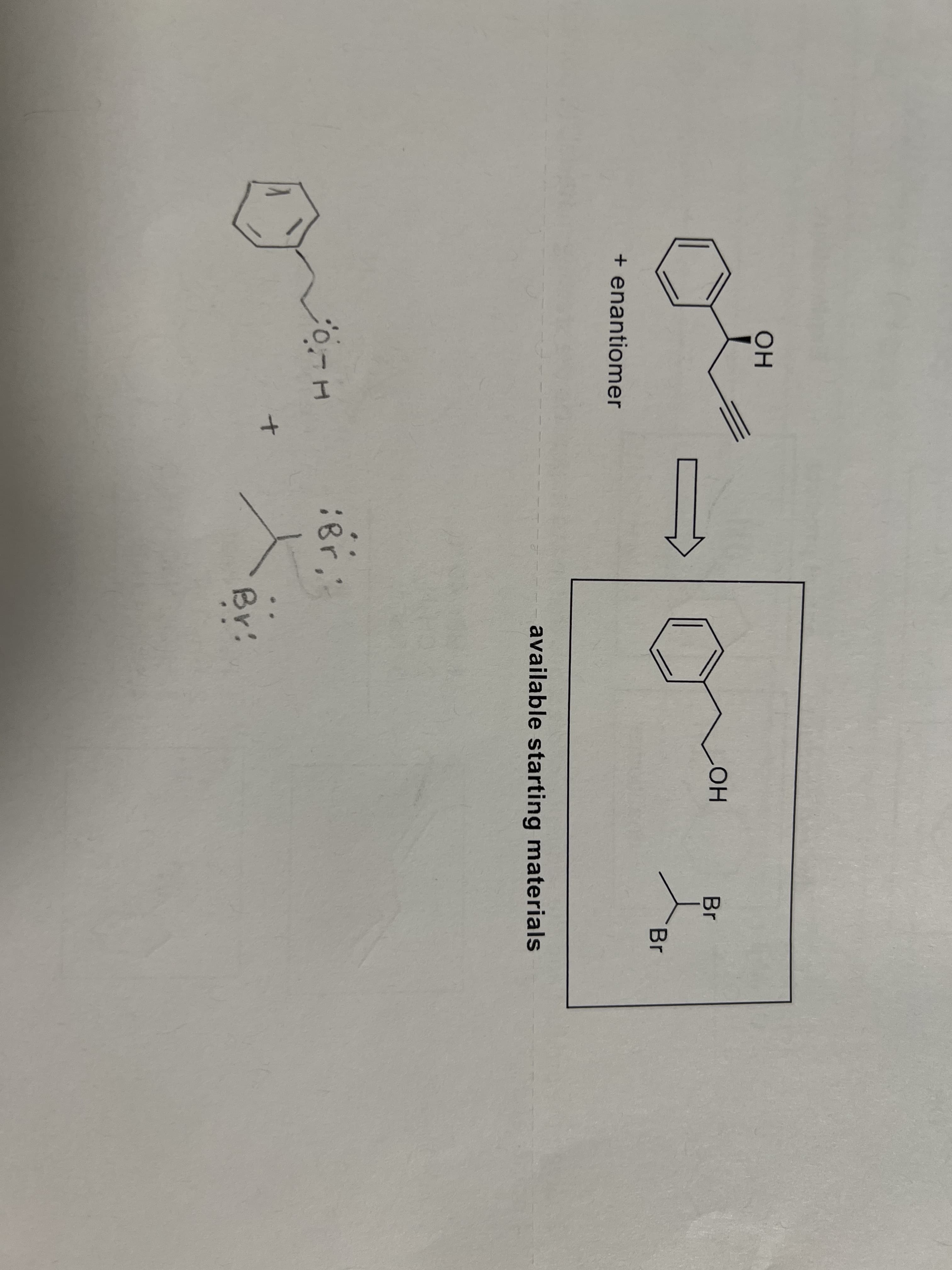 OH
HOH
Br
Br
+ enantiomer
available starting materials
:Br,
Br:
