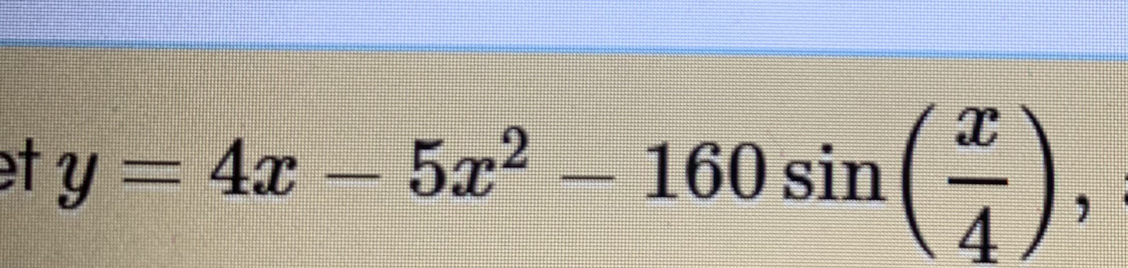 y= 4x- 572
160 sin
4,
