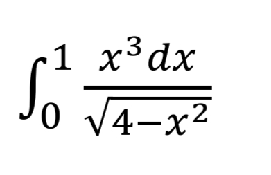 1 x³dx
Sőt
0 √4-x² 2