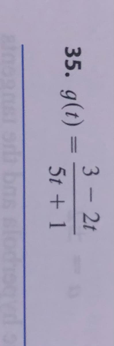 3- 2t
w
35. g(t) =
5t + 1
