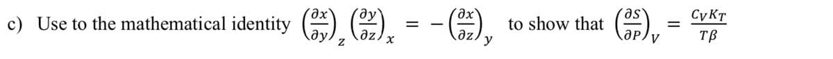 -),
CyKT
TB
əx
to show that (),
az) x
c) Use to the mathematical identity () 2)
əz
