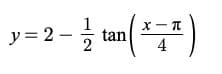 y = 2
-글 tan
–
4
