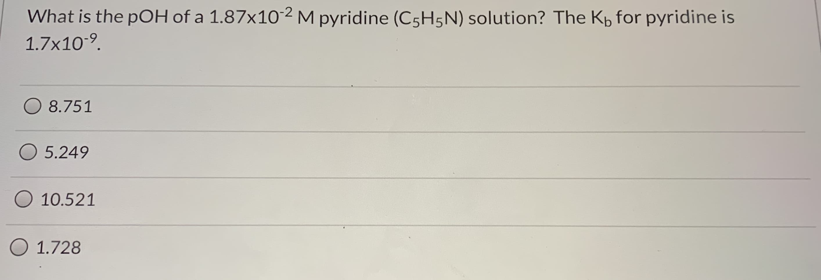 What is the pOH of a 1.87x10-2 M pyridine (C5H5N) solution?
