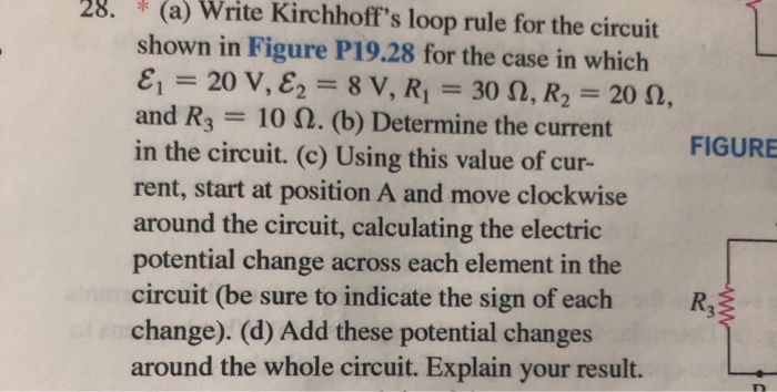 (a) Write Kirchhoff's loop rule for the circuit
shown in Figure P19.28 for the case in which
E = 20 V, E2 = 8 V, R = 30 N, R2 = 20 N,
and R3 = 10 N. (b) Determine the current
in the circuit. (c) Using this value of cur-
rent, start at position A and move clockwise
around the circuit, calculating the electric
potential change across each element in the
circuit (be sure to indicate the sign of each
change). (d) Add these potential changes
28.
%3D
%3D
%3D
