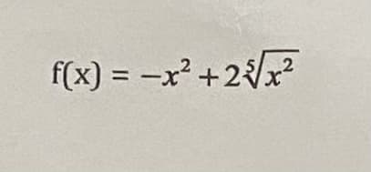 f(x) = -x² +2{/x?
