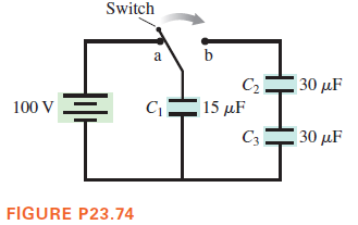 Switch
a
b
C2
15 μF
30 μF
100 V
C3
30 μF
FIGURE P23.74
