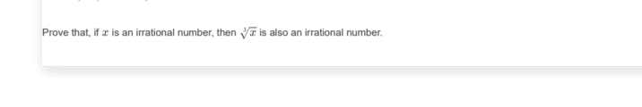 Prove that, if z is an irrational number, then Va is also an irrational number.
