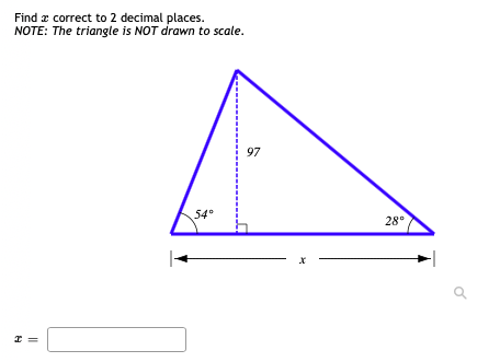 Find æ correct to 2 decimal places.
NOTE: The triangle is NOT drawn to scale.
97
54°
28°
