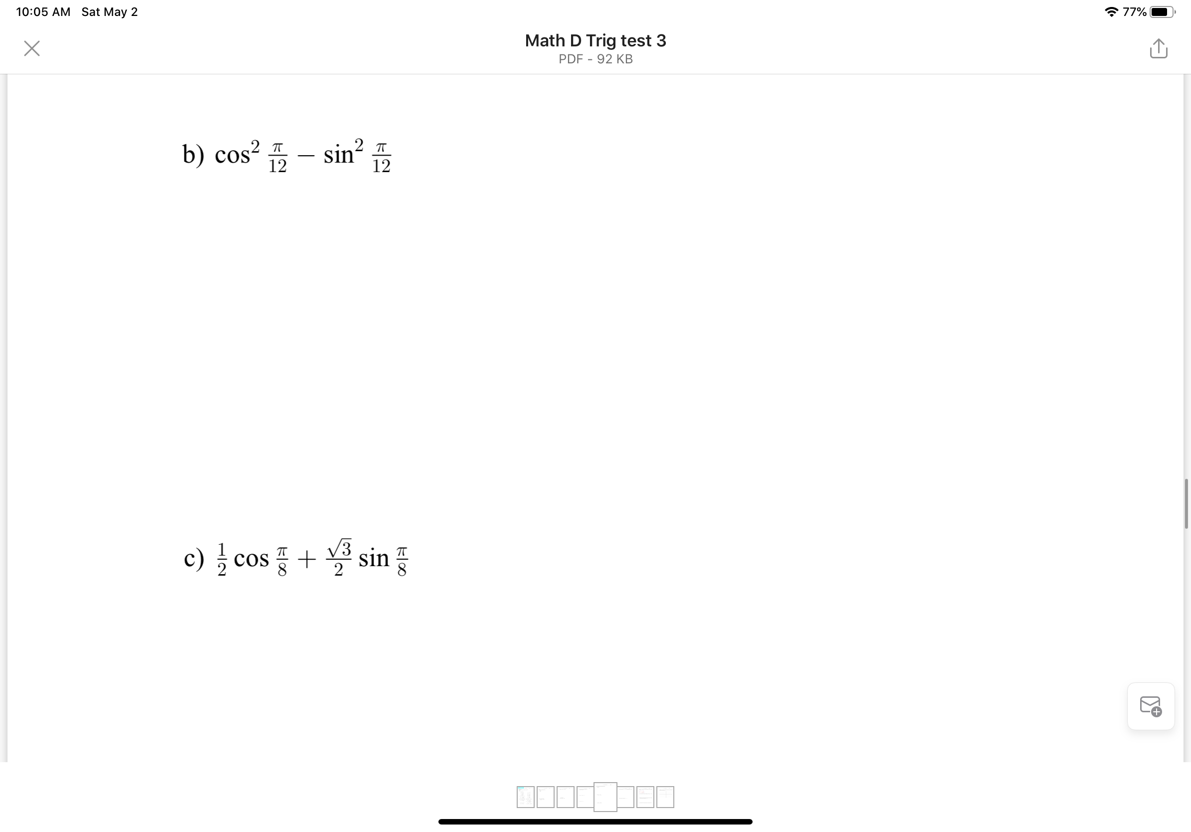 10:05 AM Sat May 2
* 77%
Math D Trig test 3
PDF - 92 KB
b) cos? 등-sin? 표
12
12
/3
c) cos + sin
