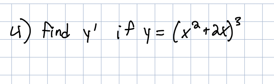 4) Find y' if y= (x^+ax}*
