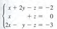 x+ 2y - z = -2
+z = 0
(2x - y - z = -3
