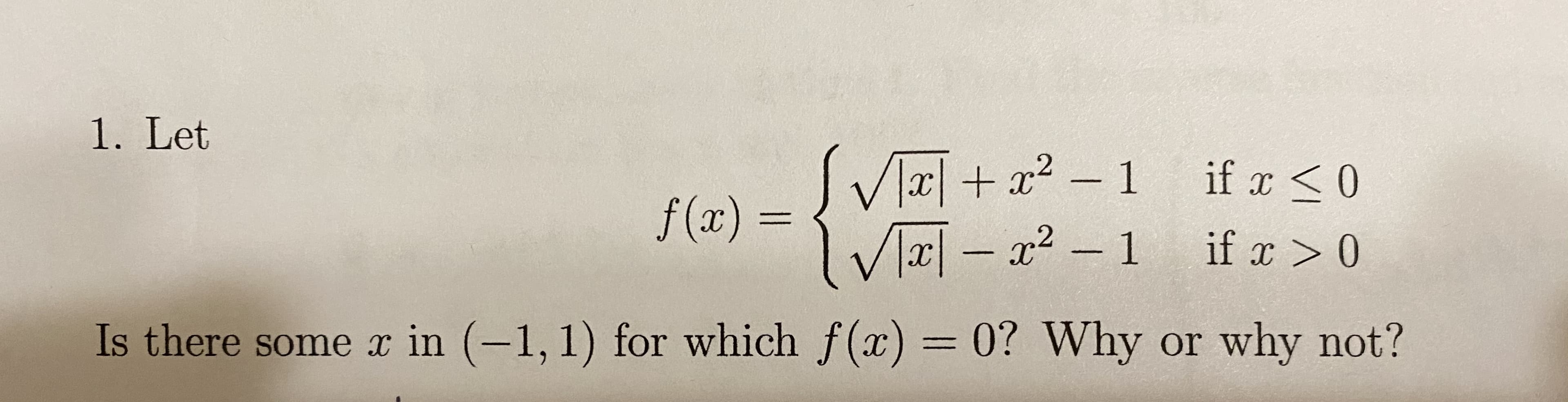 Va|+ x² – 1 if x <0
Vlx] - x² - 1
f(x) =
%3D
if x > 0
