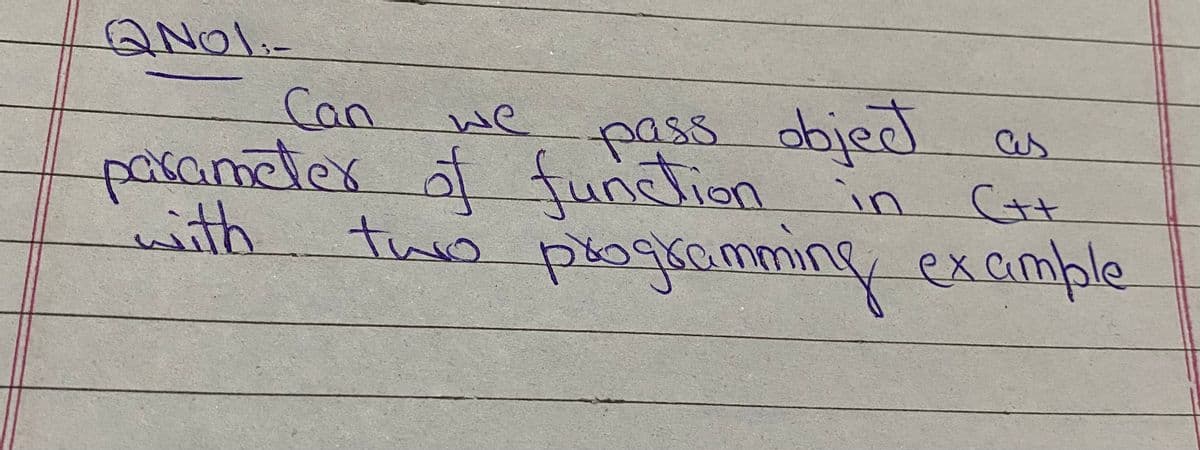 ANO1.-
Can
pass objed
parameter af function in
we
(++
with
tws
plogramming excample
