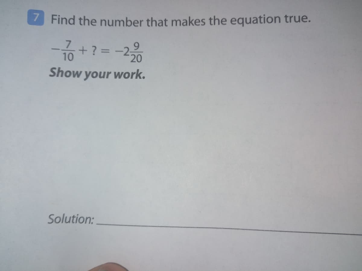 I Find the number that makes the equation true.
7
+ ?
10
20
Show your work.
Solution:
