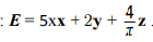 :E = 5xx + 2y + z
