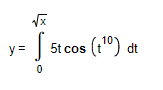 y=
√√x
S [5t cos (1¹0) dt
0