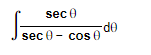 sec 0
sec 0 - cos 0
-de