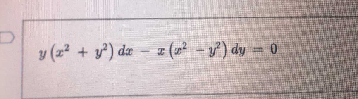 y (2² + y²) dæ – # (2² - y') dy = 0
*(2²-y) dy = 0
