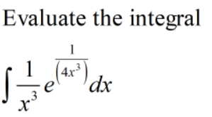 Evaluate the integral
1
4x
dx
