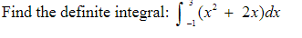 Find the definite integral: (x² +
2x)dx
