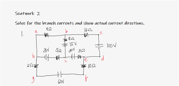 Seatwork 2
Solve for the branch currents and show actual current directions.
1.
vel
후 15V
loov
32
