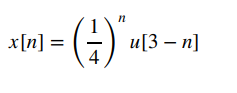 (:)
x[n] =
u [3 — п]
4
