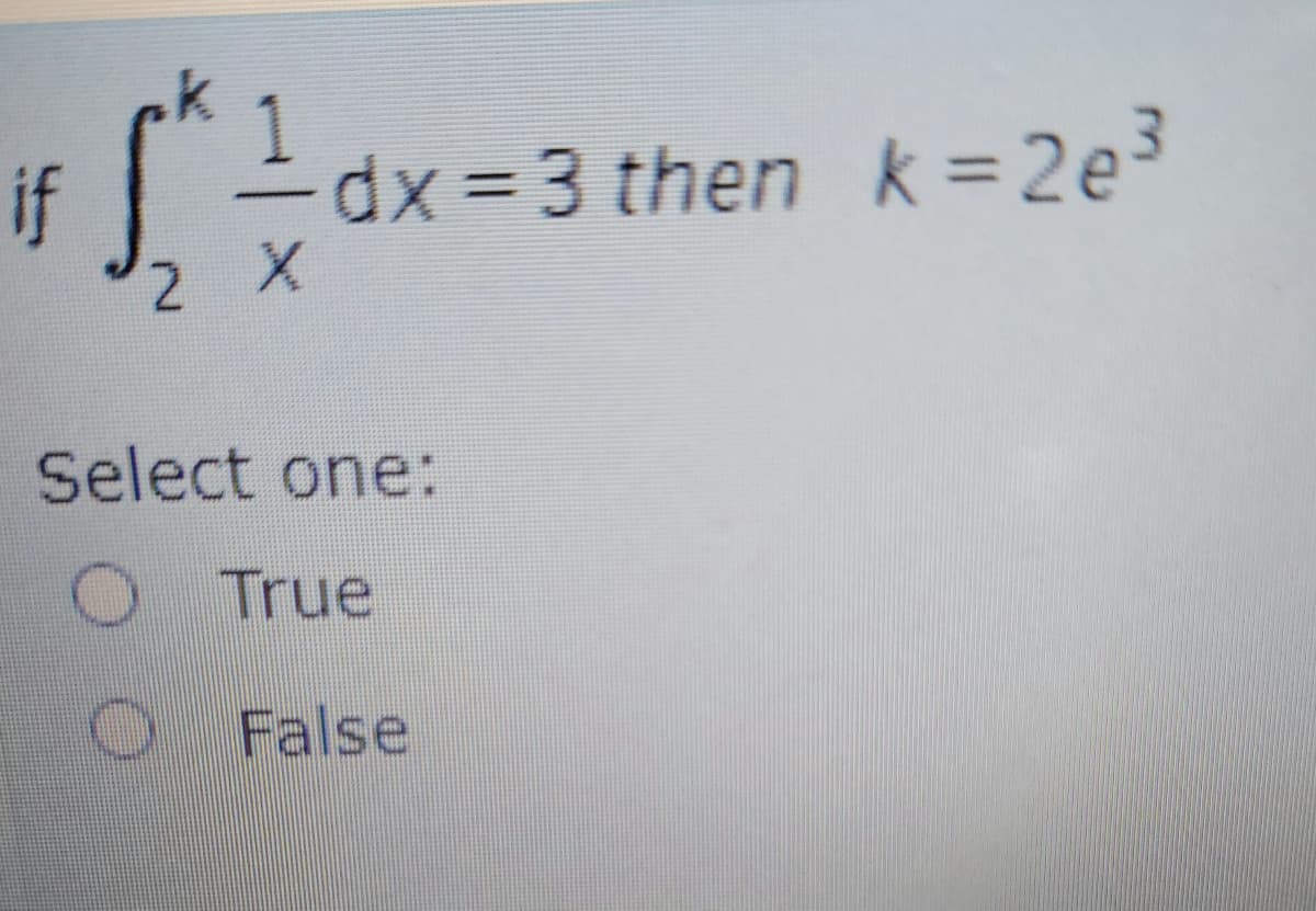 1
if
dx%3 then k=2e3
Select one:
OTrue
False
