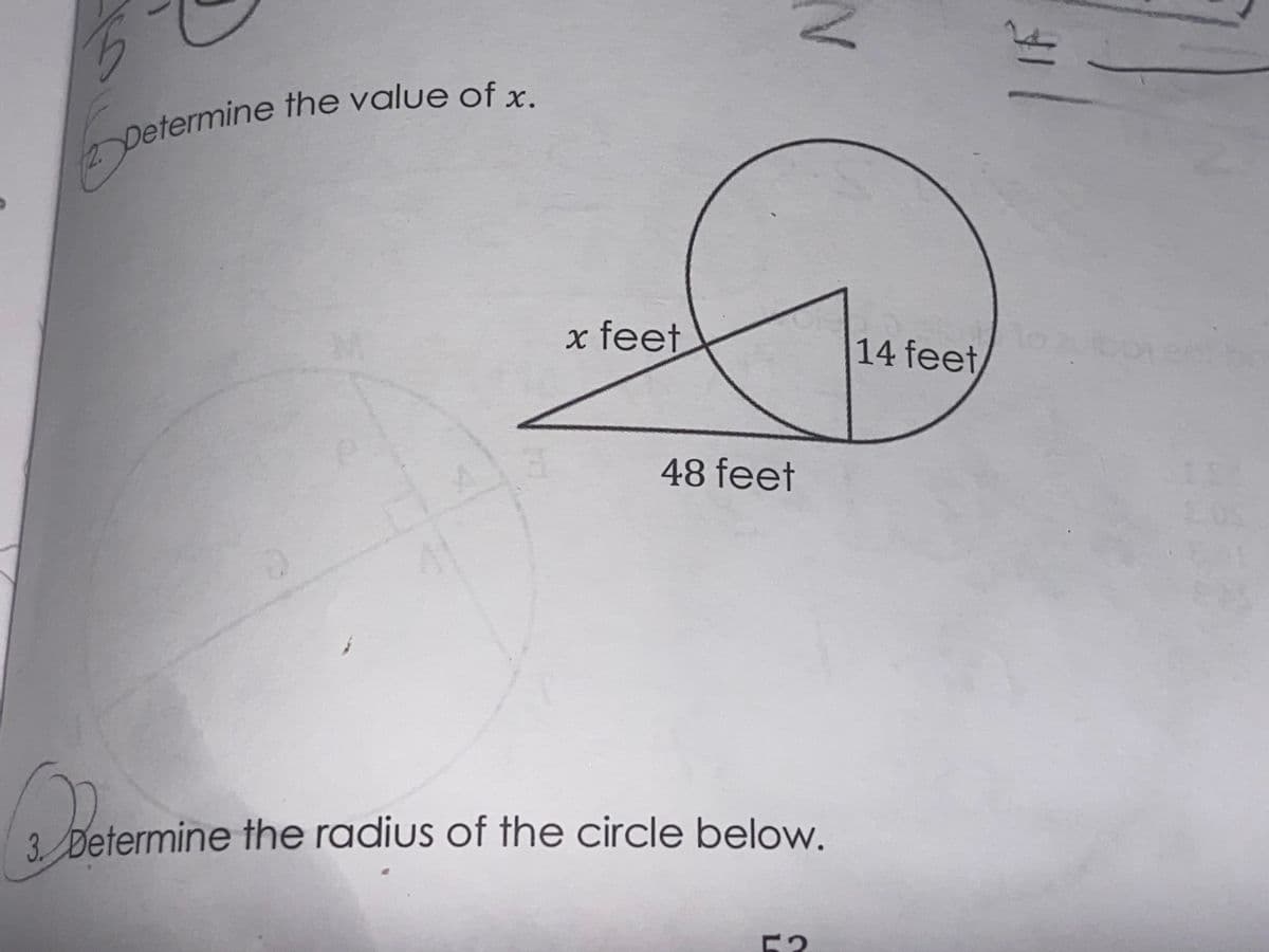 the value of x.
Determine
x feet
14 feet,
48 feet
3 Determine the radius of the circle below.
に2
