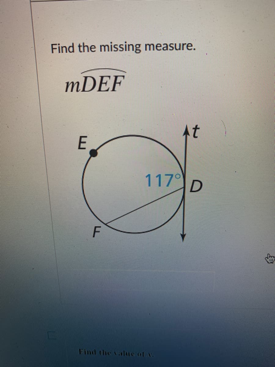 Find the missing measure.
MDEF
At
117 D
F
Find the value of x.
