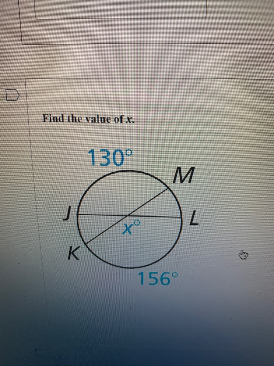 Find the value of x.
130°
M
to
156°
