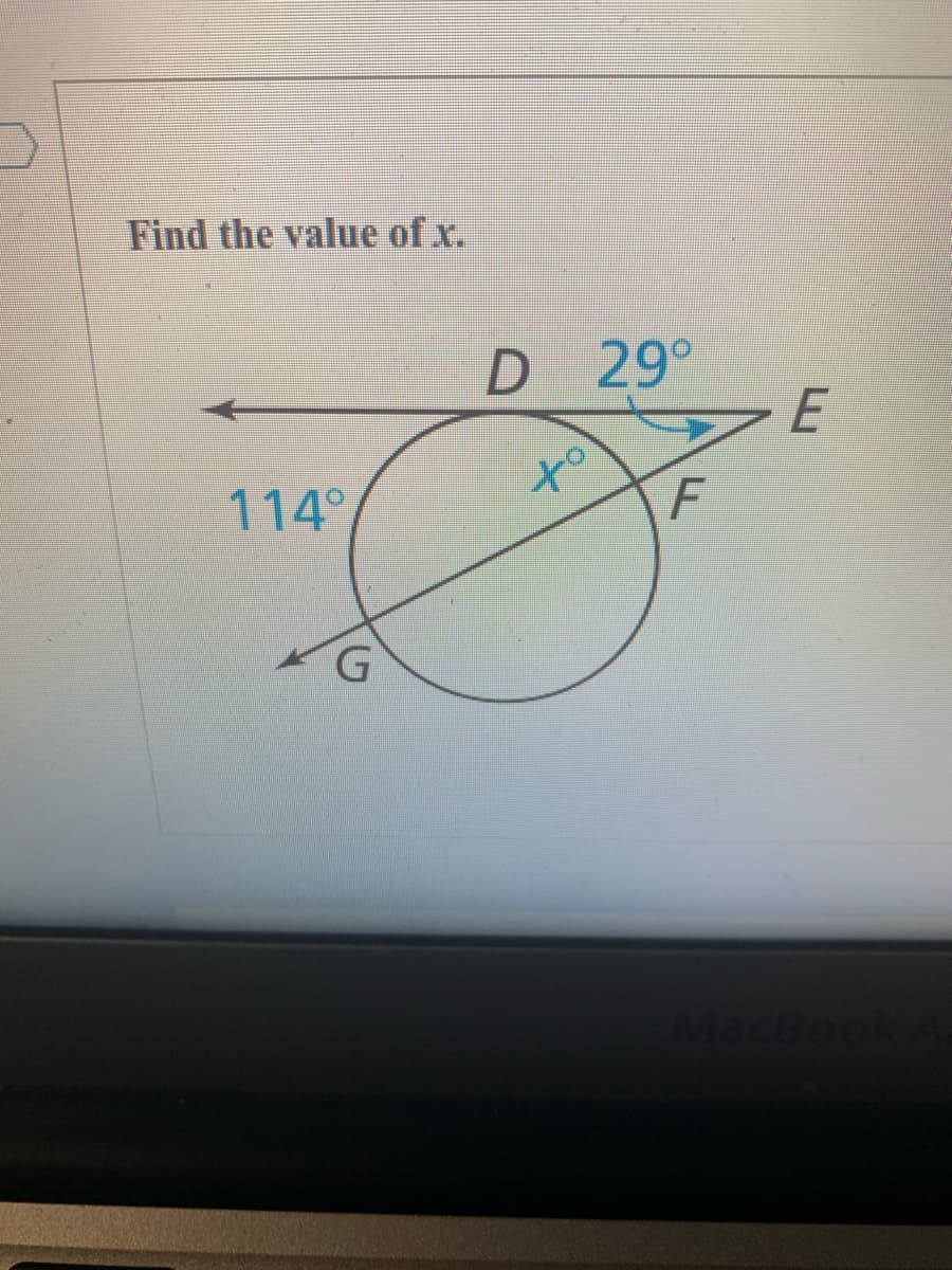 Find the value of x.
29°
E
114°
to
MacBo
