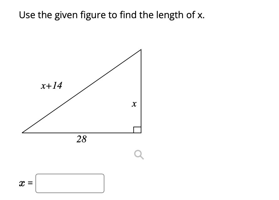 Use the given figure to find the length of x.
x+14
28
II
