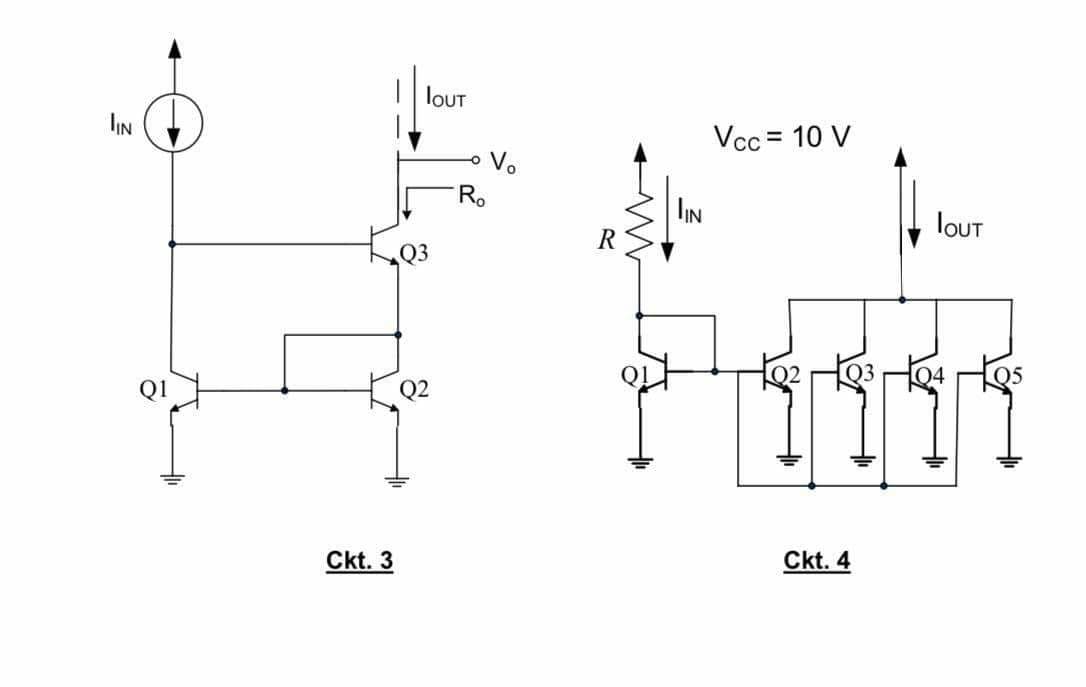 louT
IN
Vcc = 10 V
Vo
IN
loUT
Q3
Q1
Q2
Ckt. 3
Ckt. 4
