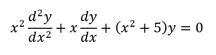 d²y
dy
+ x
+ (x2 + 5)y = 0
dx
%3D
dx?
