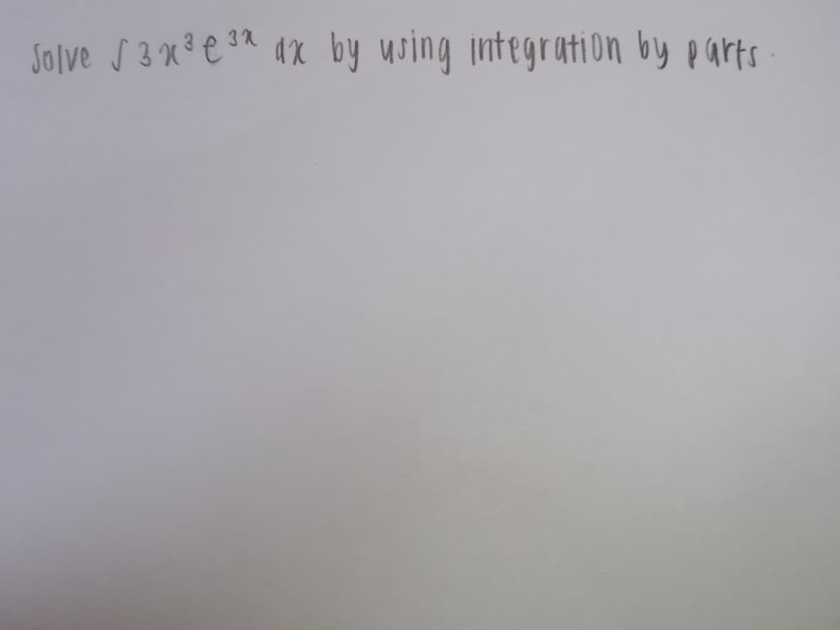 Solve S3%? e oa ax by uoing integration by parts
