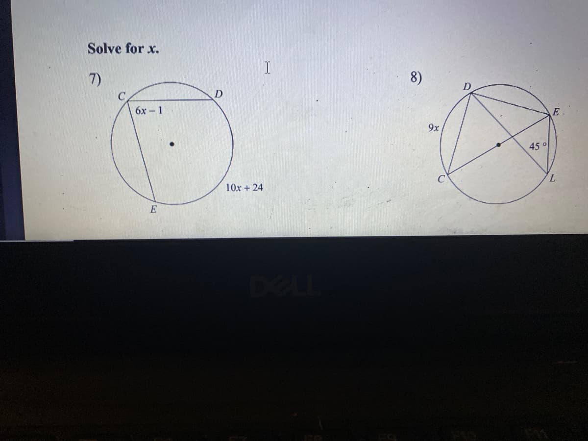 Solve for x.
7)
8)
6x - 1
9x
45 °
10x + 24
L.
DELI

