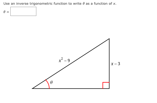 Use an
inverse trigonometric function to write 0 as a function of :
х.
=
x² - 9
х - 3
