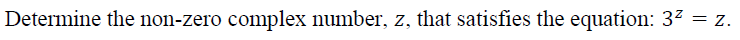 Determine the non-zero complex number, z, that satisfies the equation: 37 = z.
