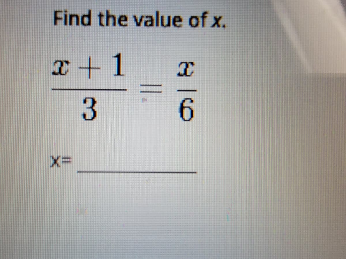 Find the value of x.
I+1
3
6.
I.
