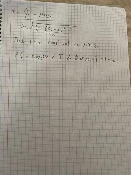 Sxx
Find 1-a
Conf int for txo
P( - torg}u LT L t azu) =l-a.
