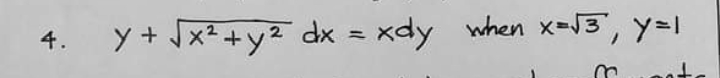 y + Jx²+y² dx
xdy when x-J3, y=1
4.
ニ
